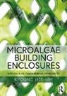 Kyoung Hee Kim, Kyoung Hee Kim, Kyoung-Hee Kim - Microalgae Building Enclosures