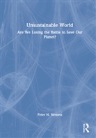 Peter N. Nemetz, Nemetz Peter N. - Unsustainable World