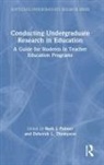 Ruth J. (The College of New Jersey Palmer, Ruth J. Palmer, Ruth J. (The College of New Jersey Palmer, Deborah L. Thompson, Deborah L. (The College of New Jersey Thompson - Conducting Undergraduate Research in Education