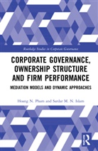 Sardar M. N. Islam, Sardar M. N. (Victoria University Islam, Islam Sardar M. N., Hoang N. Pham, Hoang N. (Victoria University Pham - Corporate Governance, Ownership Structure and Firm Performance