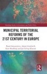 Adam Gendzwill, Adam (University of Warsaw Gendzwill, Adam Gendźwiłł, K. Houlberg, Kurt Houlberg, Kurt (The Danish Centre for Social Science Research Houlberg... - Municipal Territorial Reforms of the 21st Century in Europe