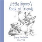 Steve Smallman - Little Bunny's Book of Friends