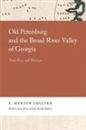 E. Coulter, E. Merton Coulter - Old Petersburg and the Broad River Valley of Georgia