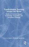 Curtis Bonk, Curtis J. Bonk, Curtis J. (Indiana University Bonk, Curtis J. Zhu Bonk, Curtis Zhu Bonk, Meina Zhu... - Transformative Teaching Around the World
