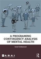 Israel Goldiamond - Programing Contingency Analysis of Mental Health