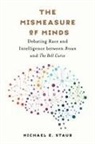 Michael E Staub, Michael E. Staub - Mismeasure of Minds