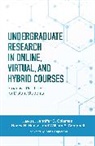 William E. Campbell, Campbell William E., Jennifer C. Coleman, Nancy H. Hensel - Undergraduate Research in Online, Virtual, and Hybrid Courses