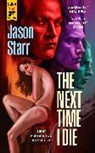 Jason Starr, Starr Jason - The Next Time I Die