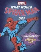 Nate Rae, Susie Rae, Susie (Editor) Rae, Marvel Entertainment International Ltd - What Would Spider-Man Do?