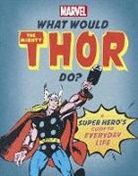 Nate Rae, Susie Rae, Susie (Editor) Rae, Marvel Entertainment International Ltd - What Would The Mighty Thor Do?