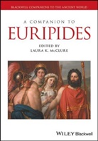 Laura K. Mcclure, Laura K McClure, Laura K. Mcclure - Companion to Euripides