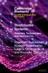 Ravinder Dahiya, Ravinder (University of Glasgow) Dahiya, Yogeenth Kumaresan, Yogeenth (University of Glasgow) Kumaresan, Yogeenth (University of Glasgow) Yogesw Kumaresan, Luigi (University of Cambridge) Occhipinti... - Stretchable Systems