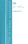 Office Of The Federal Register (U S, Office Of The Federal Register (U.S.) - Code of Federal Regulations, Title 26 Internal Revenue 1.301 1.400,