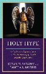 Pamela L. Morris, Susan H. Sarapin, Susan H. Morris Sarapin - Holy Hype