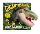 Cyber Group Studios, Cyber Group Studios - Gigantosaurus - Roar, Giganto, Roar! (Puppet Book)
