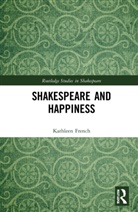 Kathleen French, Kathleen (University of Sydney French, French Kathleen - Shakespeare and Happiness