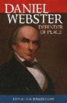 Donald A Rakestraw, Donald A. Rakestraw, Rakestraw Donald A., Joseph A Fry, Joseph A. Fry - Daniel Webster