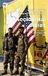 Michael Knights, Wladimir van Wilgenburg - Accidental Allies