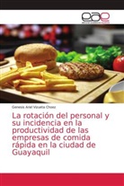 Genesis Ariel Vizueta Choez - La rotación del personal y su incidencia en la productividad de las empresas de comida rápida en la ciudad de Guayaquil
