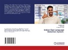 Rishi Gupta, Prashant Hemrajani, Mahesh Jangid - Indian Sign Language Detection System