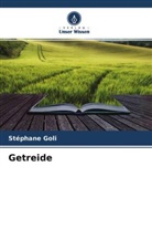 Stéphane GOLI - Getreide
