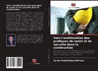 Ayman Ahmed Ezzat Othman - Vers l'amélioration des pratiques de santé et de sécurité dans la construction