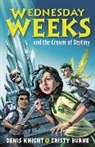 Cristy Burne, Denis Knight - Wednesday Weeks and the Crown of Destiny