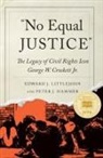 Peter J Hammer, Peter J. Hammer, Edward J Littlejohn, Edward J. Littlejohn, Edward J. Hammer Littlejohn, Edward J./ Hammer Littlejohn - No Equal Justice