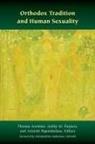 Thomas Papanikolaou Arentzen, Thomas Purpura Arentzen, Thomas Arentzen, Aristotle Papanikolaou, Ashley M. Purpura - Orthodox Tradition and Human Sexuality
