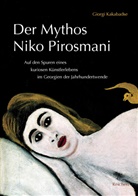 Giorgi Kakabadse - Der Mythos Niko Pirosmani