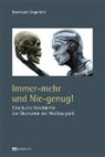 Bernhard Ungericht - Immer-mehr und Nie-genug!