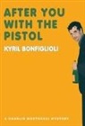 Kyril Bonfiglioli, Simon Prebble - After You with the Pistol (Hörbuch)