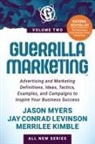 Merrilee Kimble, Jay Conrad Levinson, Jason Myers - Guerrilla Marketing Volume 2