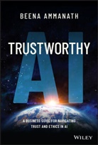 Beena Ammanath - Trustworthy Ai