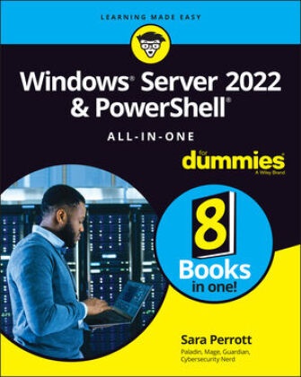 S Perrott, Sara Perrott - Windows Server 2022 & Powershell All-In-One for Dummies