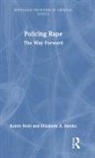 Hohl, Katrin Hohl, Katrin (City University Hohl, Katrin Stanko Hohl, Hohl Katrin, Elizabeth A. Stanko - Policing Rape