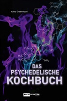 Yuma Greenwood - Das psychedelische Kochbuch