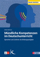 Ulrike Behrens - Mündliche Kompetenzen im Deutschunterricht