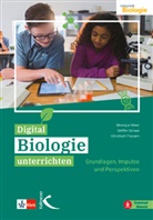 Moniqu Meier, Monique Meier, Steffe Schaal, Steffen Schaal, Christoph Thyssen - Digital Biologie unterrichten