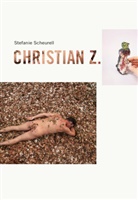 Stefanie Scheurell - Christian Z.