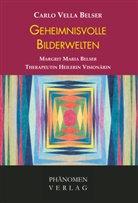 Vella Carlo, Carlo Vella, Carlo Vella Belser - Geheimnisvolle Bilderwelten