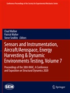 Steve Seidlitz, Chad Walber, Patric Walter, Patrick Walter - Sensors and Instrumentation, Aircraft/Aerospace, Energy Harvesting & Dynamic Environments Testing, Volume 7