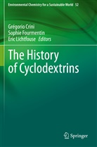 Grégorio Crini, Sophi Fourmentin, Sophie Fourmentin, Eric Lichtfouse - The History of Cyclodextrins