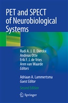 Erik F. J. de Vries, Erik F.J. de Vries, Rudi A. J. O. Dierckx, Rudi A.J.O. Dierckx, Erik F J de Vries et al, Adriaan A. Lammertsma... - PET and SPECT of Neurobiological Systems