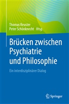 Thoma Reuster, Thomas Reuster, Schönknecht, Schönknecht, Peter Schönknecht - Brücken zwischen Psychiatrie und Philosophie