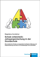 Magdalena Sonnleitner - Schule entwickeln: Jahrgangsmischung in der Grundschule