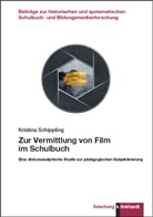 Kristina Schippling - Zur Vermittlung von Film im Schulbuch