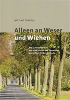 Michael Geißler - Alleen an Weser und Wiehen
