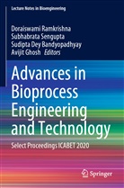 Sudipta Dey Bandyopadhyay, Sudi Dey Bandyopadhyay et al, Avijit Ghosh, Doraiswami Ramkrishna, Subhabrat Sengupta, Subhabrata Sengupta - Advances in Bioprocess Engineering and Technology