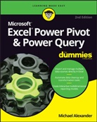 M Alexander, Michael Alexander - Excel Power Pivot and Power Query for Dummies, 2nd Edition